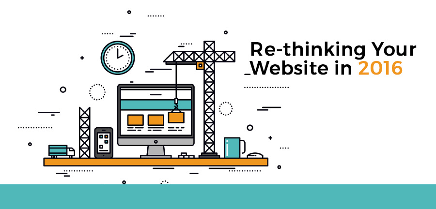Re-thinking Your Website in 2016